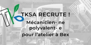 TKSA RECRUTE: MÉCANICIEN- NE POLYVALENT- E POUR SON ATELIER DE BEX
