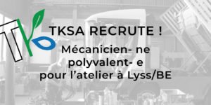TKSA RECRUTE : MÉCANICIEN- NE POLYVALENT- E POUR LE NOUVEL ATELIER À LYSS/BE