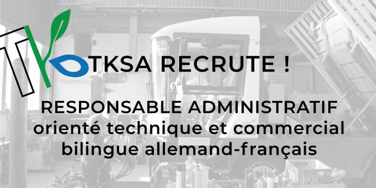 TKSA RECRUTE : Responsable administratif orienté technique et commercial